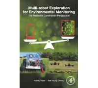 Multi-robot Exploration for Environmental Monitoring: The Resource Constrained Perspective
