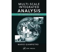 Multi-Scale Integrated Analysis of Agroecosystems: 10 (Advances in Agroecology)