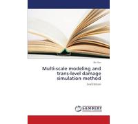 Multi-scale modeling and trans-level damage simulation method: 2nd Edition