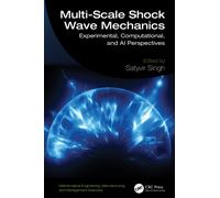 Multi-Scale Shock Wave Mechanics : Experimental, Computational, and AI Perspectives