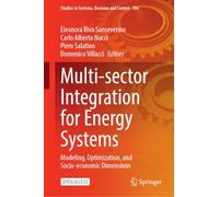 Multi-sector Integration for Energy Systems: Modeling, Optimization, and Socio-economic Dimensions (Studies in Systems, Decision and Control, 706)