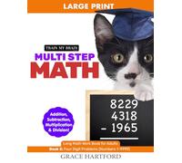 Multi Step Math: Long Math Work Book for Adults - Book 3