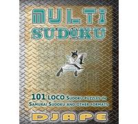 Multi Sudoku: 101 LOCO Sudoku puzzles: Volume 2 (Loco, Cuckoo, Wacky and Multi Sudoku Puzzle Books)