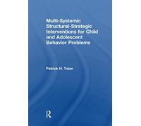 Multi-Systemic Structural-Strategic Interventions for Child and Adolescent Behavior Problems