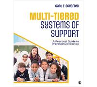 Multi-Tiered Systems of Support: A Practical Guide to Preventative Practice