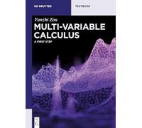Multi-Variable Calculus: A First Step (De Gruyter Textbook)