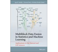Multiblock Data Fusion in Statistics and Machine Learning : Applications in the Natural and Life Sciences