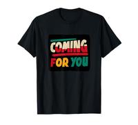 Multicolor Coming for You Motto T-Shirt