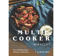 Multicooker Miracles: Your Multicooker Recipe Collection