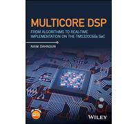 Multicore DSP: From Algorithms to Real-time Implementation on the TMS320C66x SoC