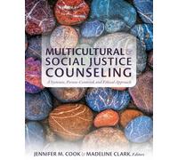 Multicultural and Social Justice Counseling: A Systemic, Person-Centered, and Ethical Approach