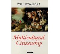 Multicultural Citizenship: A Liberal Theory of Minority - Paperback NEW Kymlicka