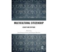 Multicultural Citizenship : Legacy and Critique