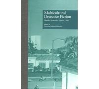 Multicultural Detective Fiction: Murder from the "Other" Side (Garland Reference Library of the Humanities)