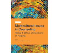 Multicultural Issues in Counseling : Racial & Ethnic Dimensions of Helping