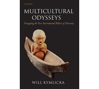 Multicultural Odysseys by Will Kymlicka - 9780199562558