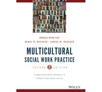 Multicultural Social Work Practice: A Competency-Based Approach to Diversity and Social Justice, 2nd Edition