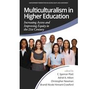 Multiculturalism in Higher Education: Increasing Access and Improving Equity in the 21st Century (Contemporary Perspectives on Access, Equity, and Achievement)