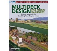 Multideck Layout Design and Construction: Proven Methods for Doubling Your Layout Space