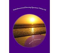 Multidimensional Dowsing Questions: Volume III