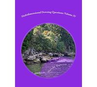 Multidimensional Dowsing Questions: Volume IV: Volume 4