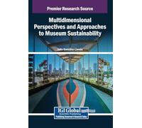Multidimensional Perspectives and Approaches to Museum Sustainability