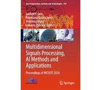 Multidimensional Signals Processing, AI Methods and Applications: Proceedings of WCI3DT 2024 (Smart Innovation, Systems and Technologies, 418)