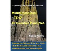 Multidimensional TRIZ 40 Inventive Principles: Expanding Idea Triggers Unconscious