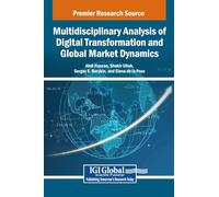 Multidisciplinary Analysis of Digital Transformation and Global Market Dynamics
