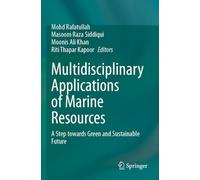 Multidisciplinary Applications of Marine Resources: A Step towards Green and Sustainable Future