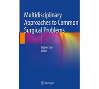 Multidisciplinary Approaches to Common Surgical Problems