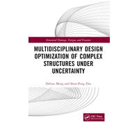 Multidisciplinary Design Optimization of Complex Structures Under Uncertainty
