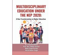 Multidisciplinary Education under the NEP 2020: A New Transformation in Higher Education
