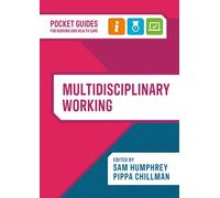 Multidisciplinary Working : A pocket guide for nursing and health care