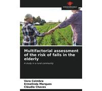 Multifactorial assessment of the risk of falls in the elderly: A study in a rural community