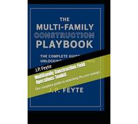 Multifamily Construction Field Operations Toolkit: The complete guide to unlocking 1% cost savings