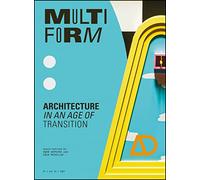 Multiform: Architecture in an Age of Transition (Architectural Design)