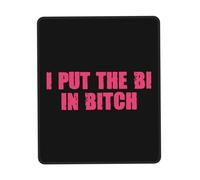 Multifunctional Mouse Pad, I Put The bi in Bitch Mousepads Washable Desk Pad 25X30cm for Gamer PC Home