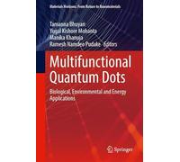 Multifunctional Quantum Dots: Biological, Environmental and Energy Applications (Materials Horizons: From Nature to Nanomaterials)