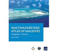Multihazard Risk Atlas of Maldives - Volume I: Geography: 1