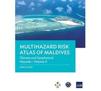 Multihazard Risk Atlas of Maldives - Volume II: Climate and Geophysical Hazards: 2