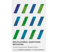 Multilateral Sanctions Revisited : Lessons Learned from Margaret Doxey