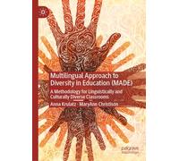 Multilingual Approach to Diversity in Education (MADE): A Methodology for Linguistically and Culturally Diverse Classrooms