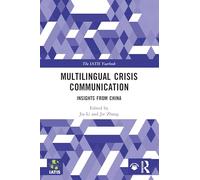 Multilingual Crisis Communication: Insights from China (The IATIS Yearbook)