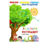 Multilingual Illustrated Dictionary: English-Spanish-French