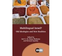 Multilingual Israel? : Old Ideologies and New Realities