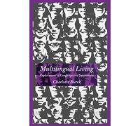 Multilingual Living: Explorations of Language and Subjectivity