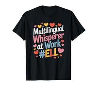 Multilingual Whisperer at Work ELL, ENL English Teacher T-Shirt