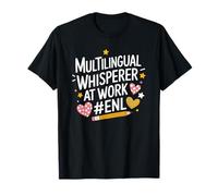Multilingual Whisperer at Work, English ENL Teacher T-Shirt