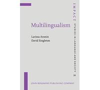 Multilingualism: 30 (IMPACT: Studies in Language, Culture and Society)